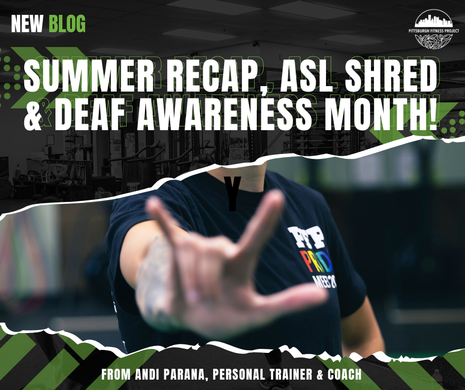 SUMMER RECAP, ASL SHRED &amp; DEAF AWARENESS MONTH!