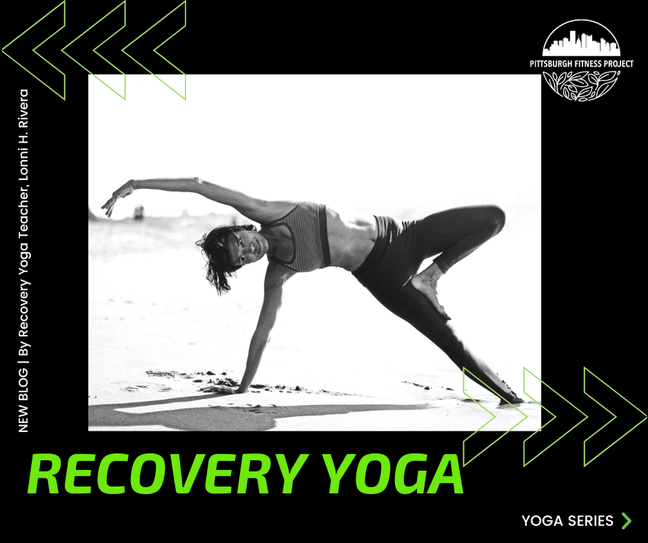 RECOVERY YOGA — Pittsburgh Fitness Project
