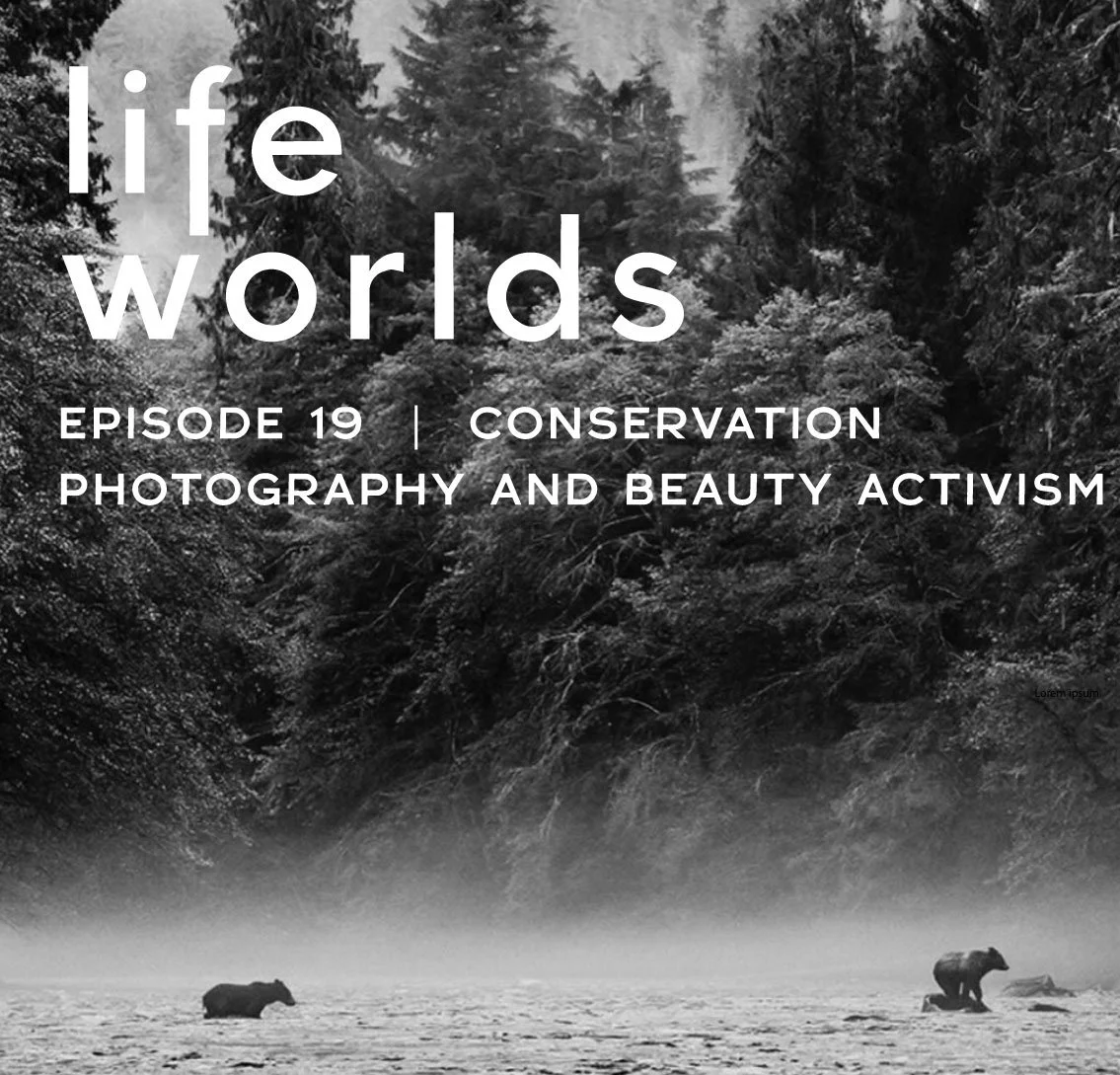 19. Conservation Photography and Beauty Activism – with Cristina “Mitty” Mittermeier