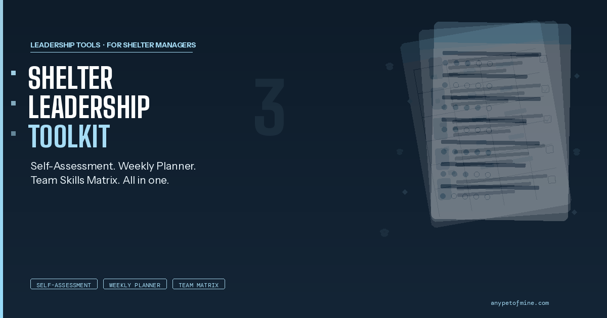 Shelter Leadership Toolkit: Self-Assessment, Weekly Planner & Team Matrix
