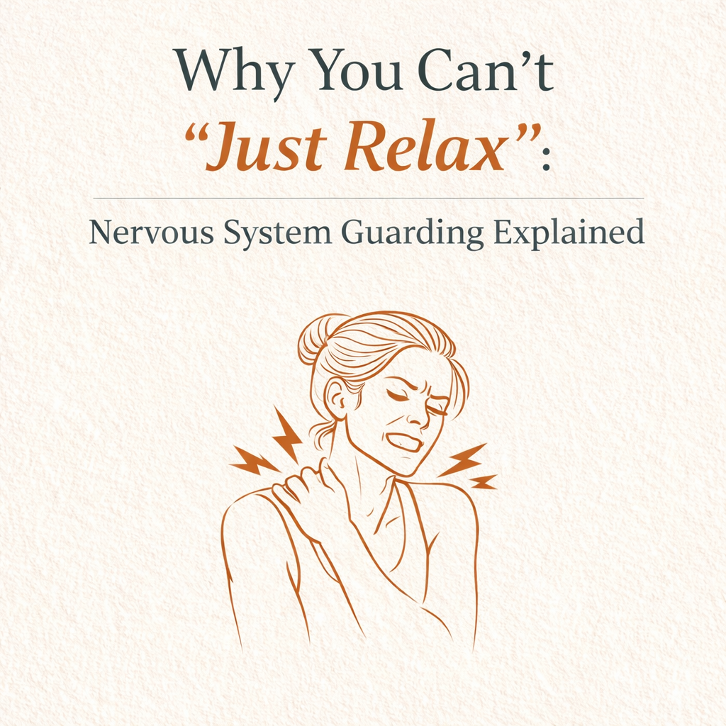 Why You Can't "Just Relax": Nervous System Guarding Explained