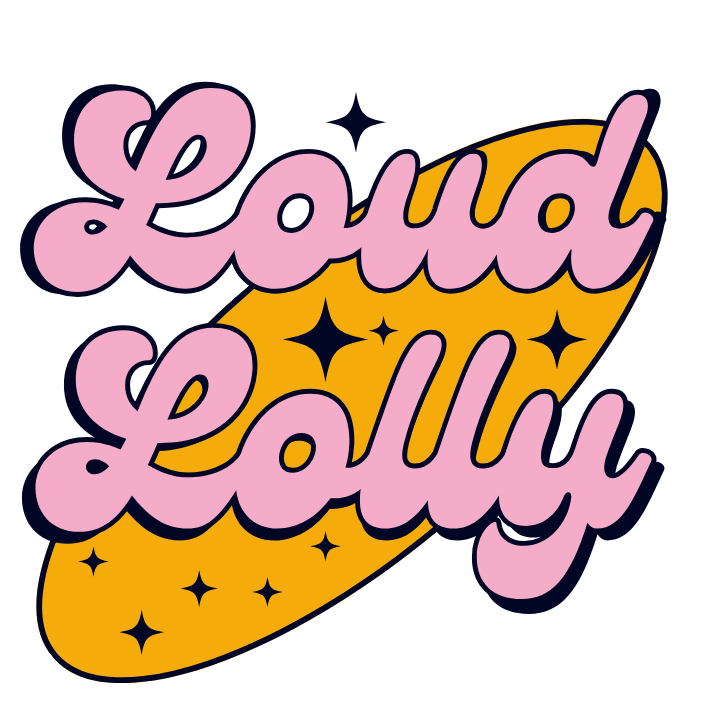 LOUD LOLLY