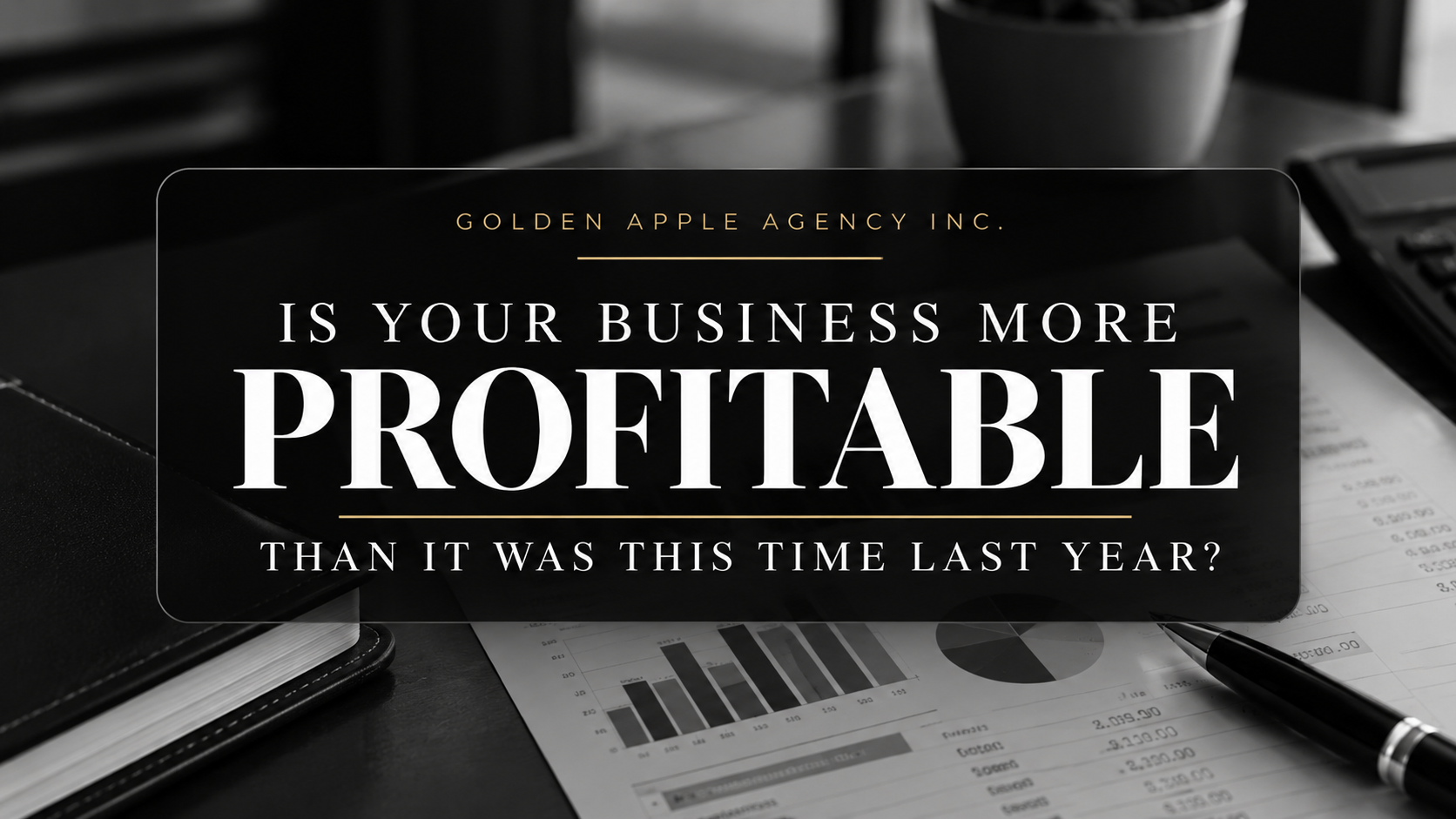 Is Your Business More Profitable Than It Was This Time Last Year?
