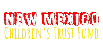 The New Mexico Children’s Trust Fund 