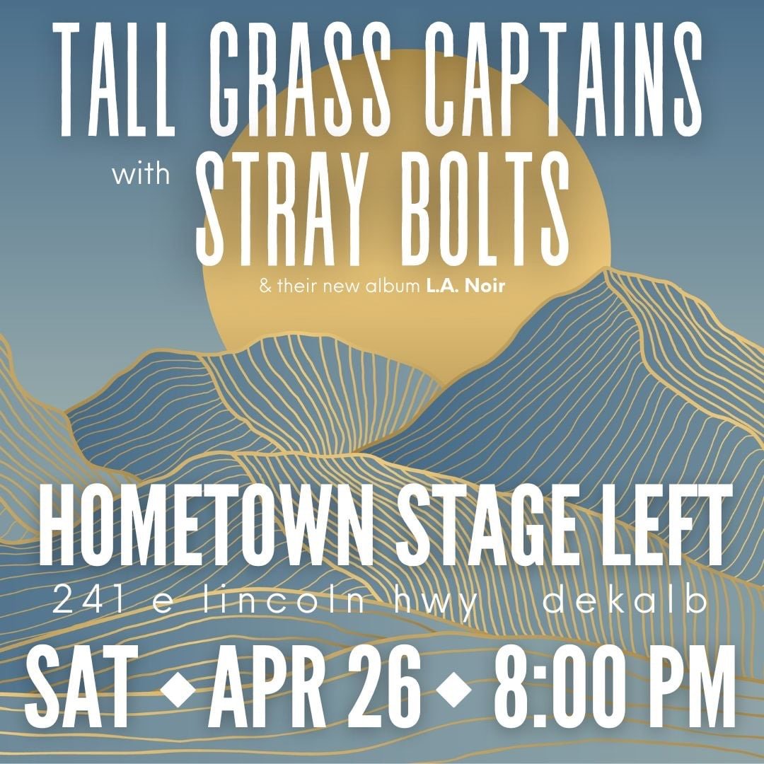 Stray Bolts/Tall Grass Captains at Hometown