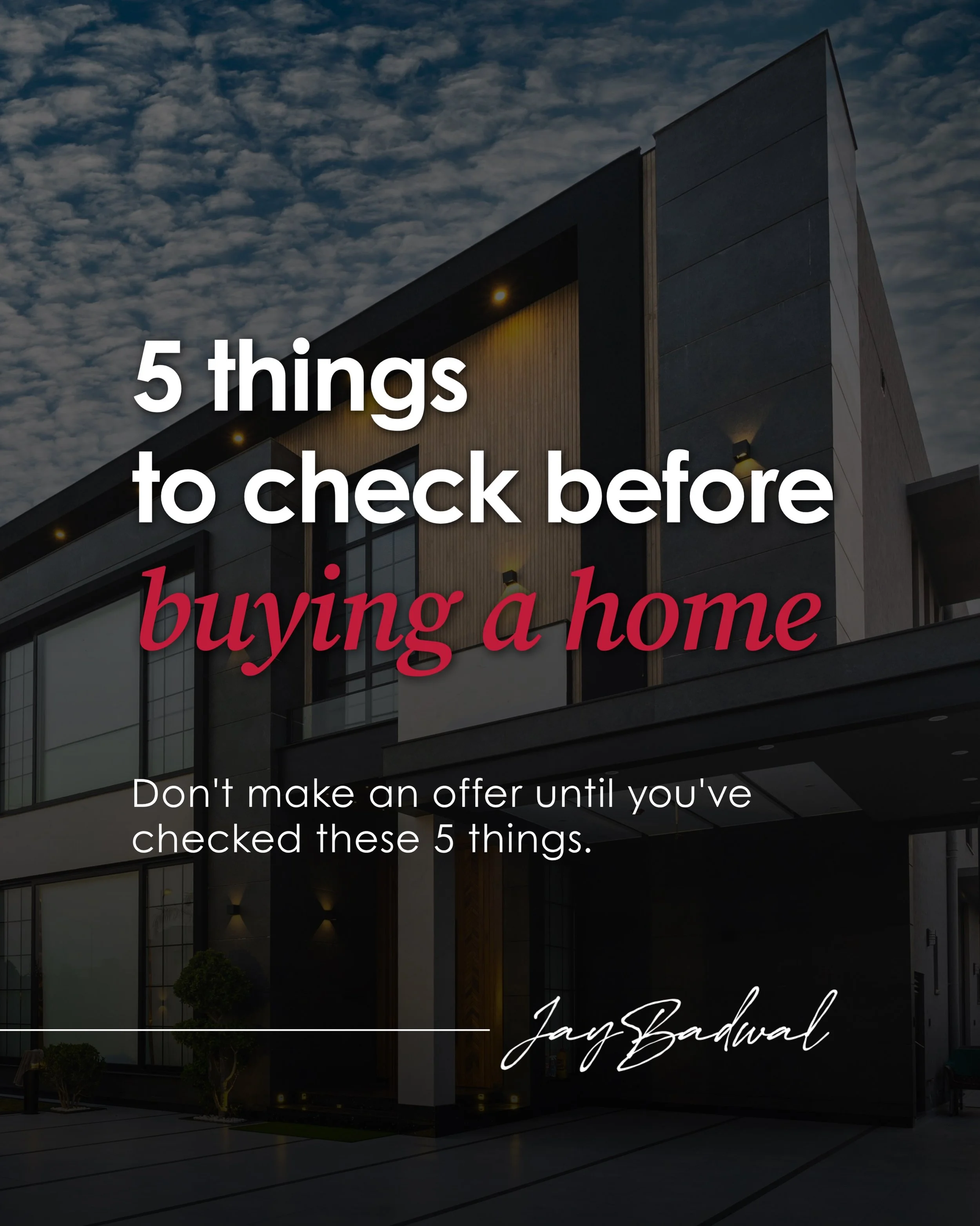 1. Location &amp; Neighbourhood ✔️ Check nearby schools, amenities, commute times, future developments, and the overall area.

2. Home Inspection &amp; Condition ✔️ Look beyond the finishes. Check the roof, foundation, plumbing, electrical, HVAC, and