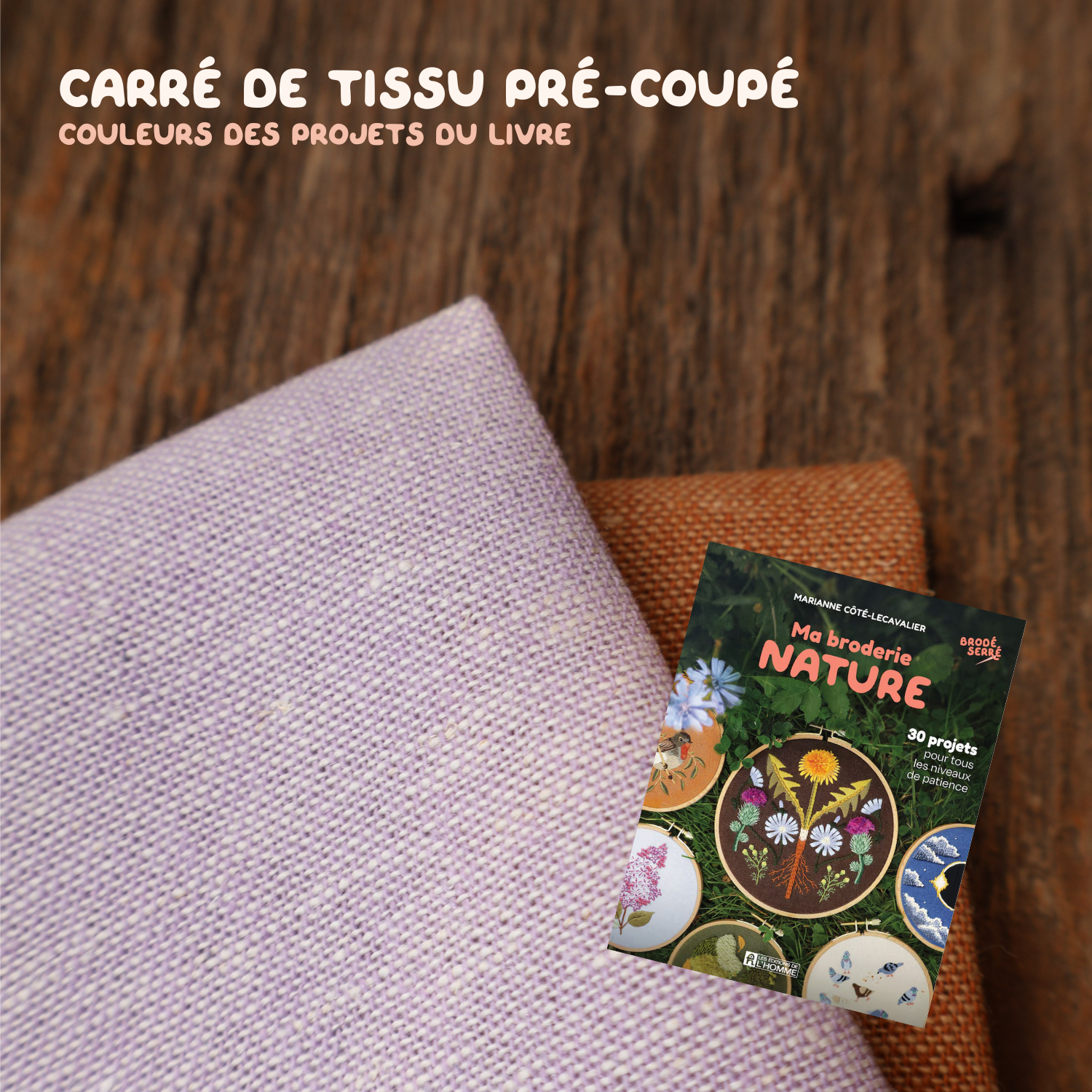 Carré de tissu pré-coupé - Couleurs des projets du livre "Ma broderie nature"