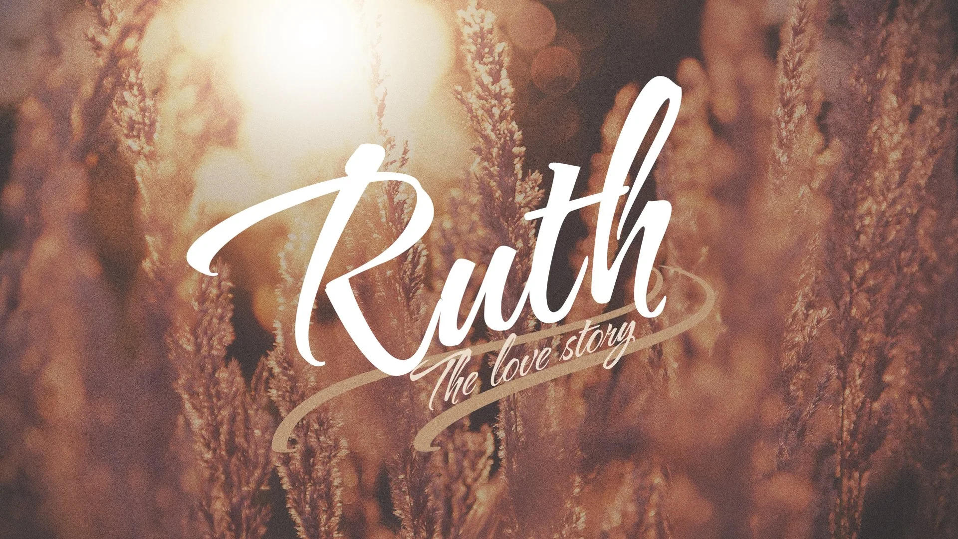RUTH: The Love Story