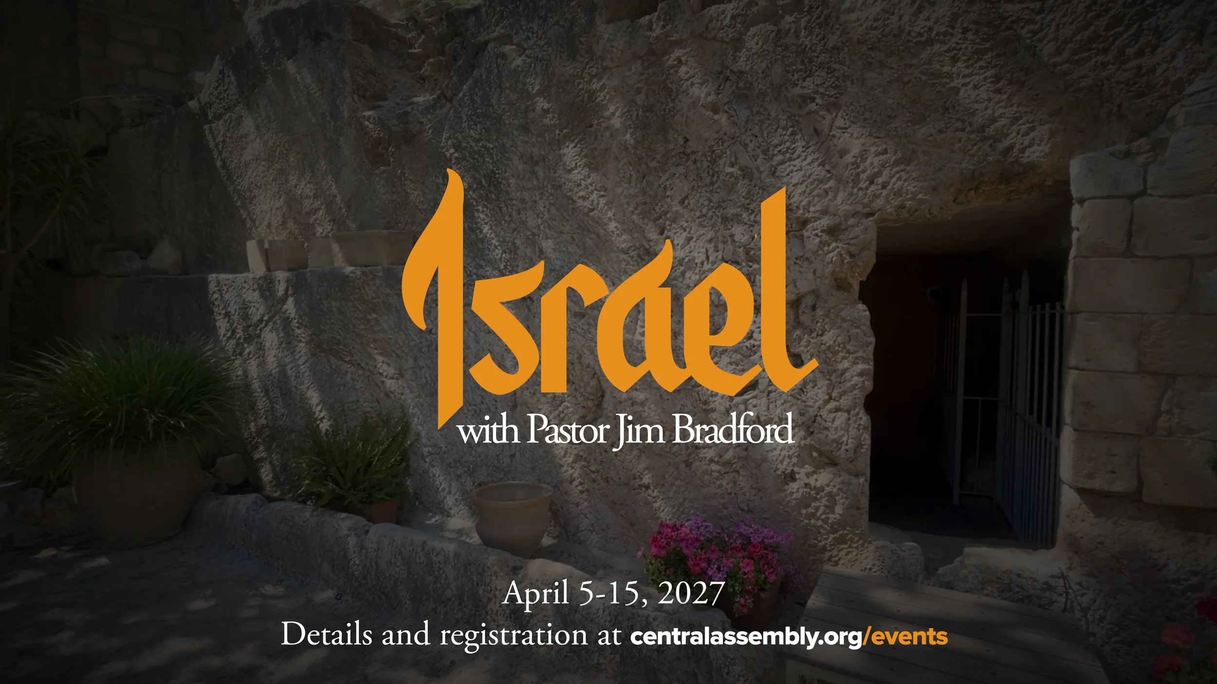 Israel with Pastor Jim Bradford