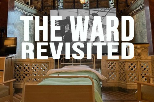 THE WARD - REVISITED