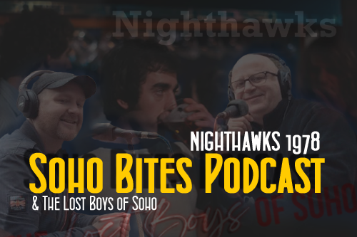 SOHO Bites Podcast: Nighthawks