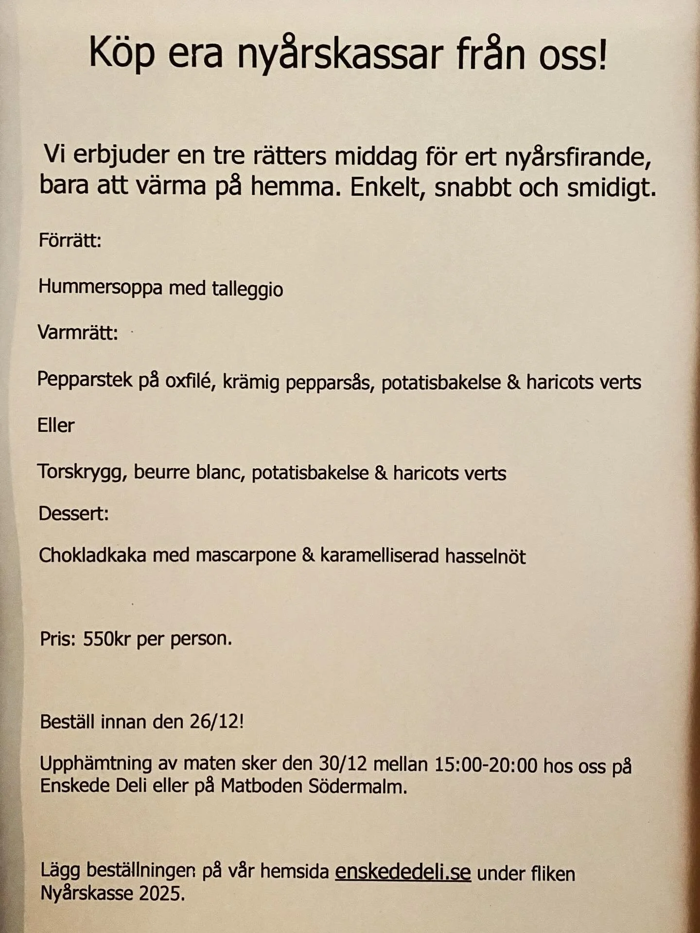 K&ouml;p v&aring;ra ny&aring;rskassar s&aring; du kan njuta av ny&aring;rskv&auml;llen utan det stressiga i k&ouml;ket! Bes&ouml;k oss p&aring; Enskededeli.se f&ouml;r att l&auml;gga din best&auml;llning idag!