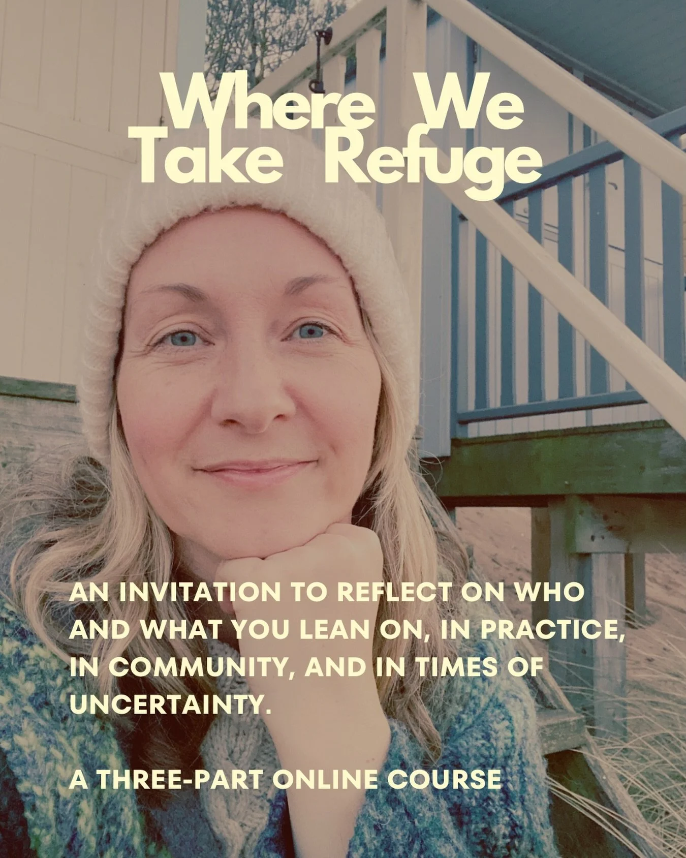 A three-part contemplative course exploring guidance, truth and belonging.

Where We Take Refuge is an invitation to reflect on who and what you lean on, in practice, in community, and in times of uncertainty.

Inspired by the Three Jewels of Buddhis