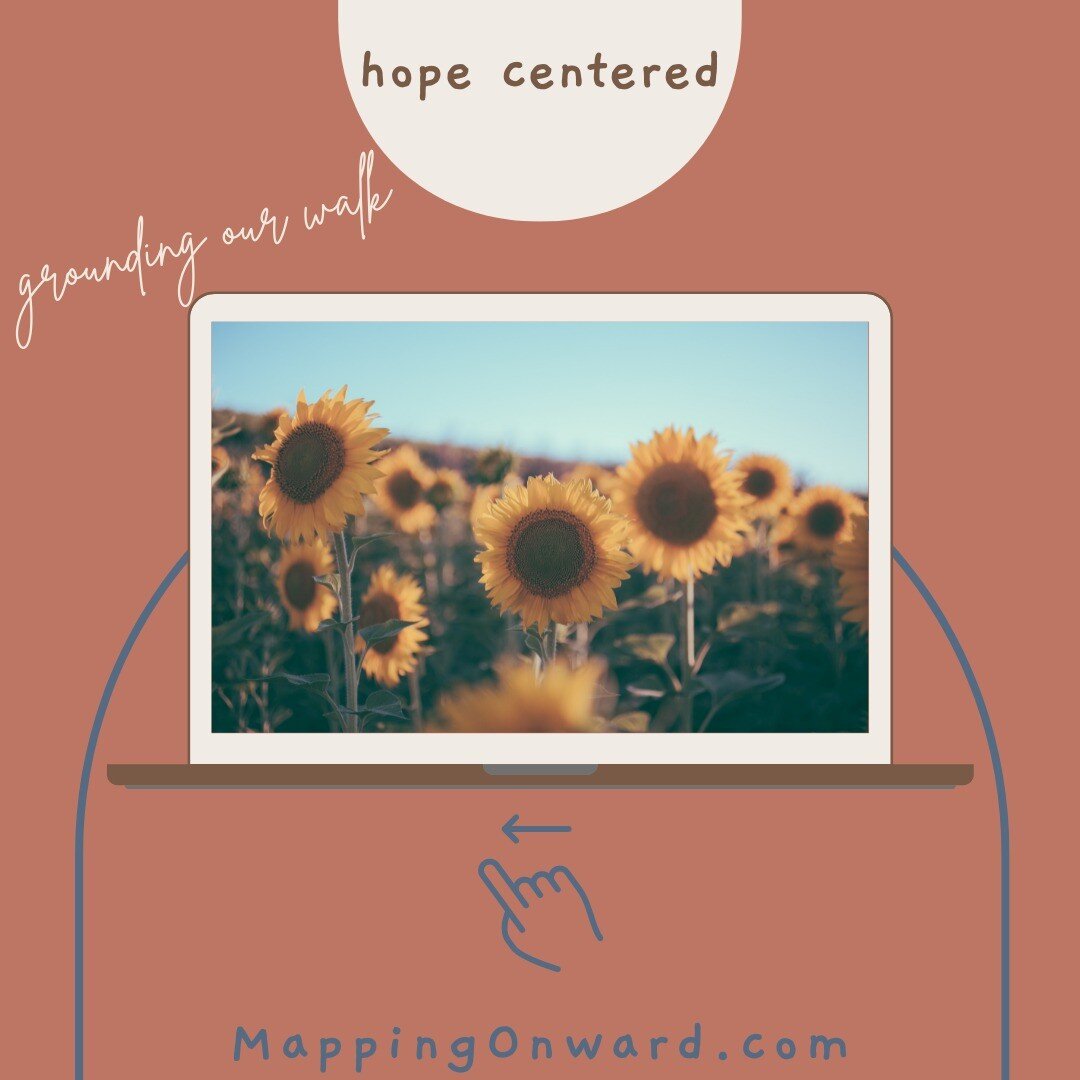 MappingOnward is hope-rooted, hope-centered, and hope-rising. Genuinely hoping the articles in MappingOnward help bring you hope and help you feel more hopeful today in your journey. 

A wonderful book to consider is: &ldquo;Hope Rising: how the scie