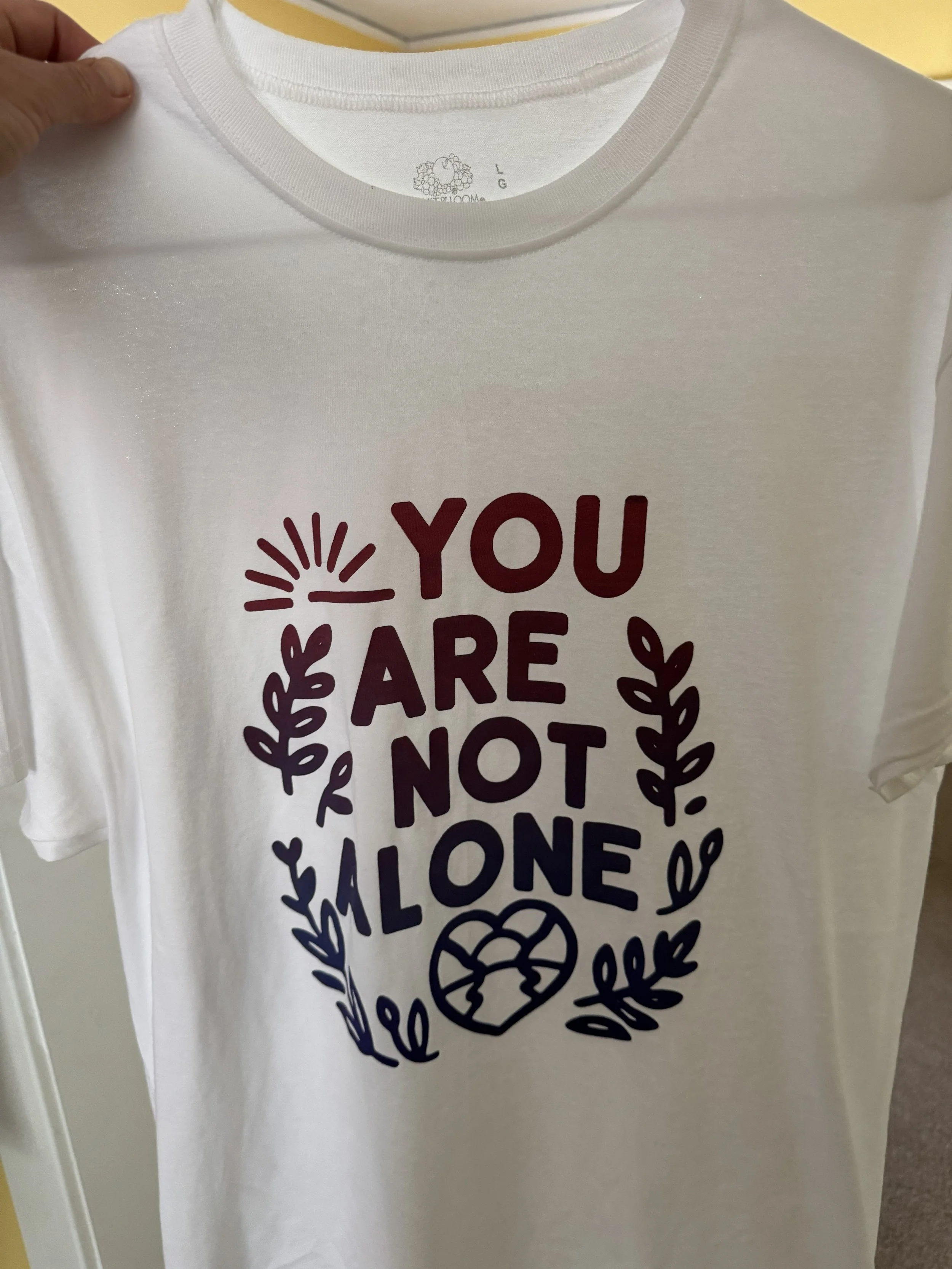 You Are Not Alone T Shirt.jpg