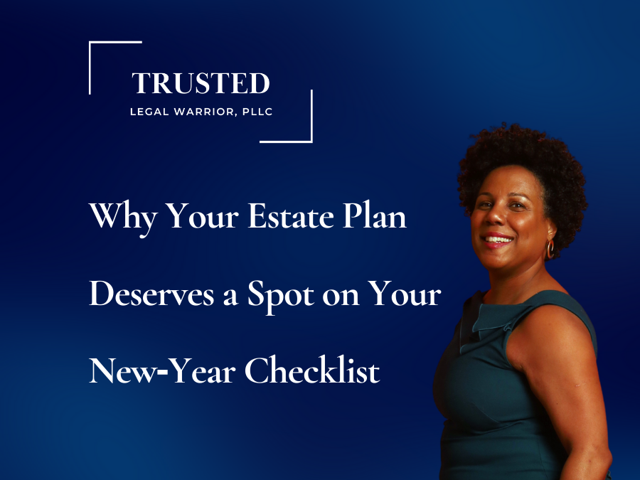 End January Strong: Why Your Estate Plan Deserves a Spot on Your New‑Year Checklist