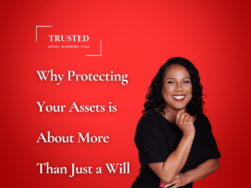 Why Protecting Your Assets is About More Than Just a Will