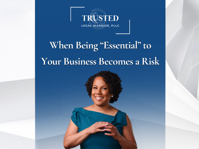 When Being “Essential” to Your Business Becomes a Risk