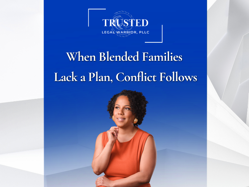 When Blended Families Lack a Plan, Conflict Follows