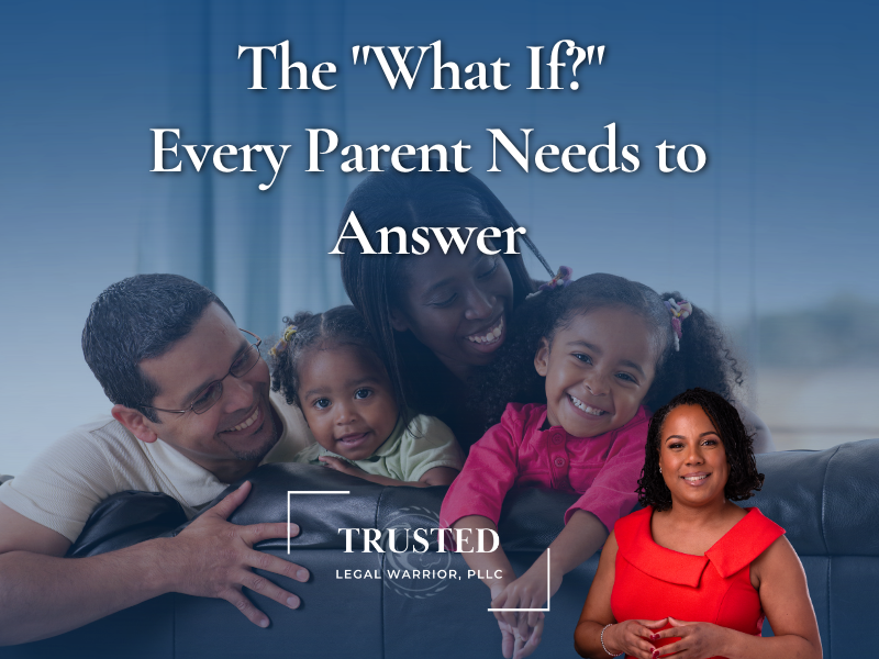 The "What If?" Every Parent Needs to Answer
