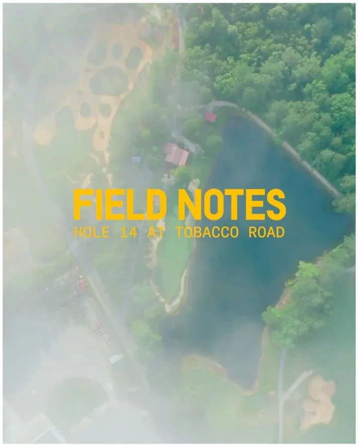 FIELD NOTES: Hole 14 at Tobacco Road

Hole 14 plays anywhere from 172 to 216 yards, but it&rsquo;s the shape of the green that makes it memorable; long, skinny, and not much room to miss. It&rsquo;s one of those holes where you&rsquo;ve just got to p