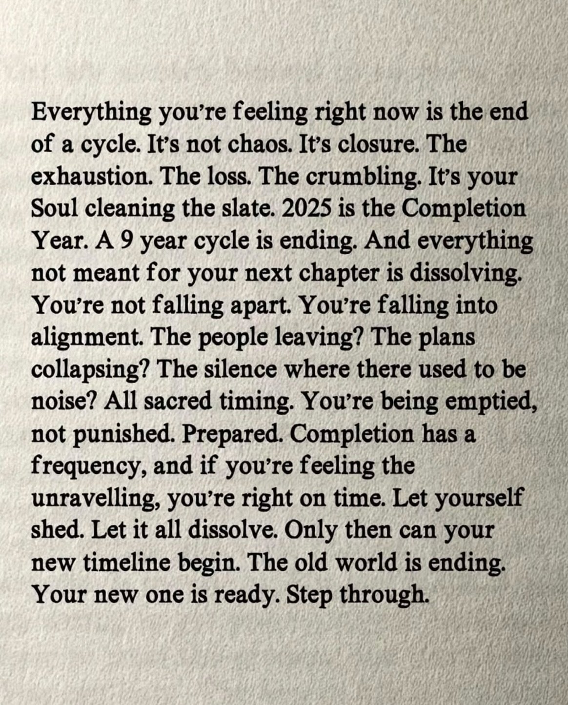 This year has been a year of clearing &mdash; releasing, letting go, stripping away everything that was false.
It&rsquo;s been hard, but it&rsquo;s been necessary.

Don&rsquo;t see it as losing.

See it as gaining.

Gaining space.
Gaining truth.
Gain