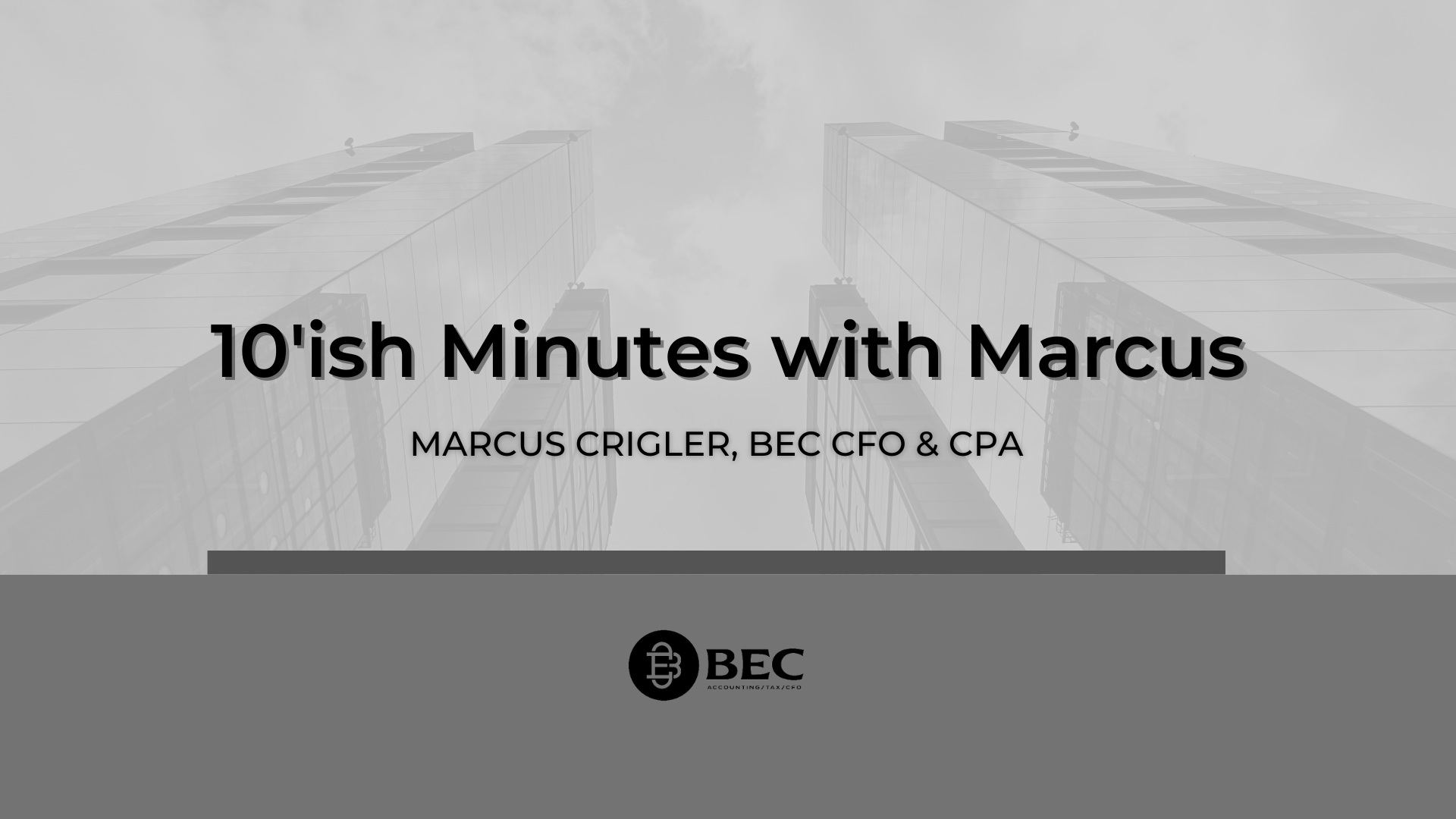10 Minutes with Marcus: Navigating Your Business's Balance Sheet