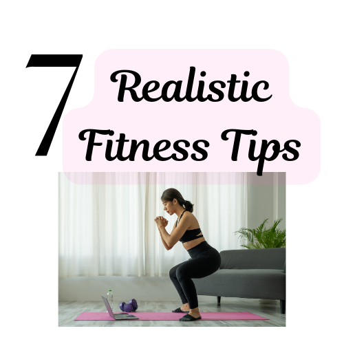 7 Down-to-Earth Fitness Tips for Real People