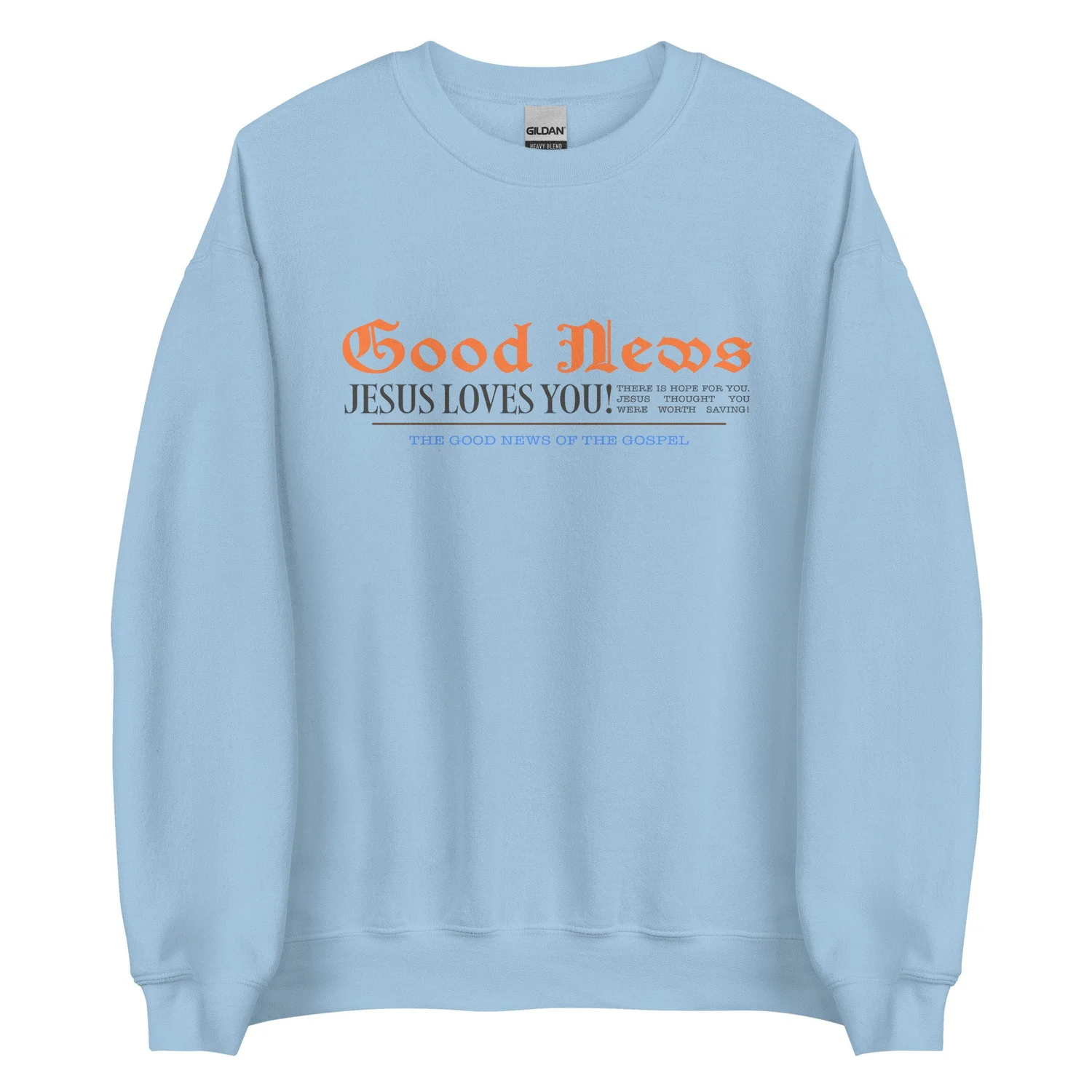 Good News Sweatshirt — First Pentecostal Church Jackson, MS