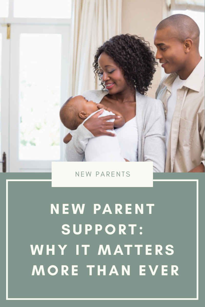 New Parent Support: Why It Matters More Than Ever