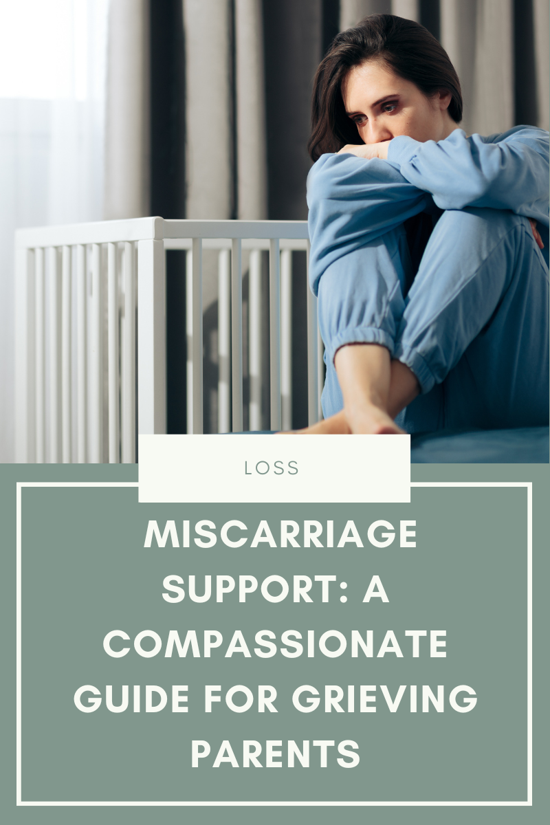 Miscarriage Support: A Compassionate Guide for Grieving Parents