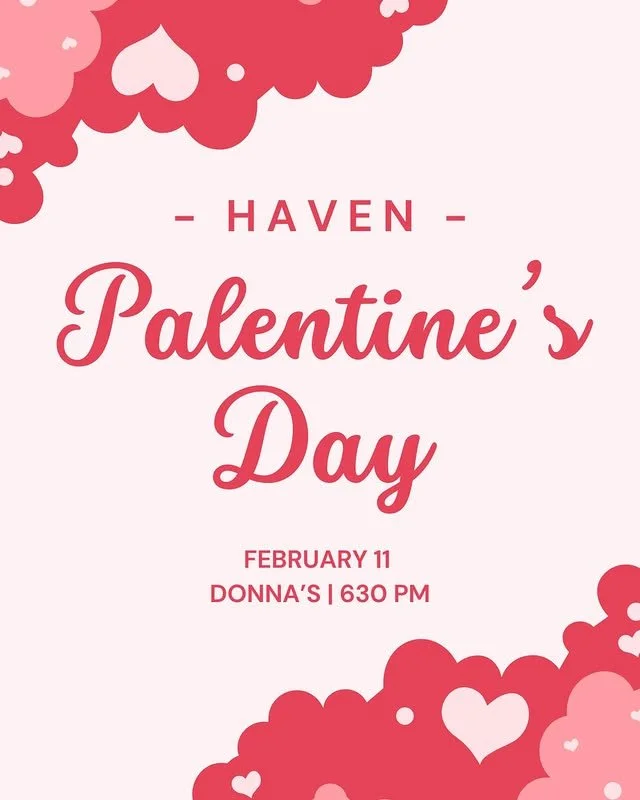 Haven Palentine’s Day Dinner