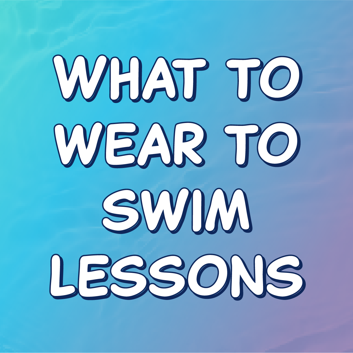 What to Wear to Swim Lessons