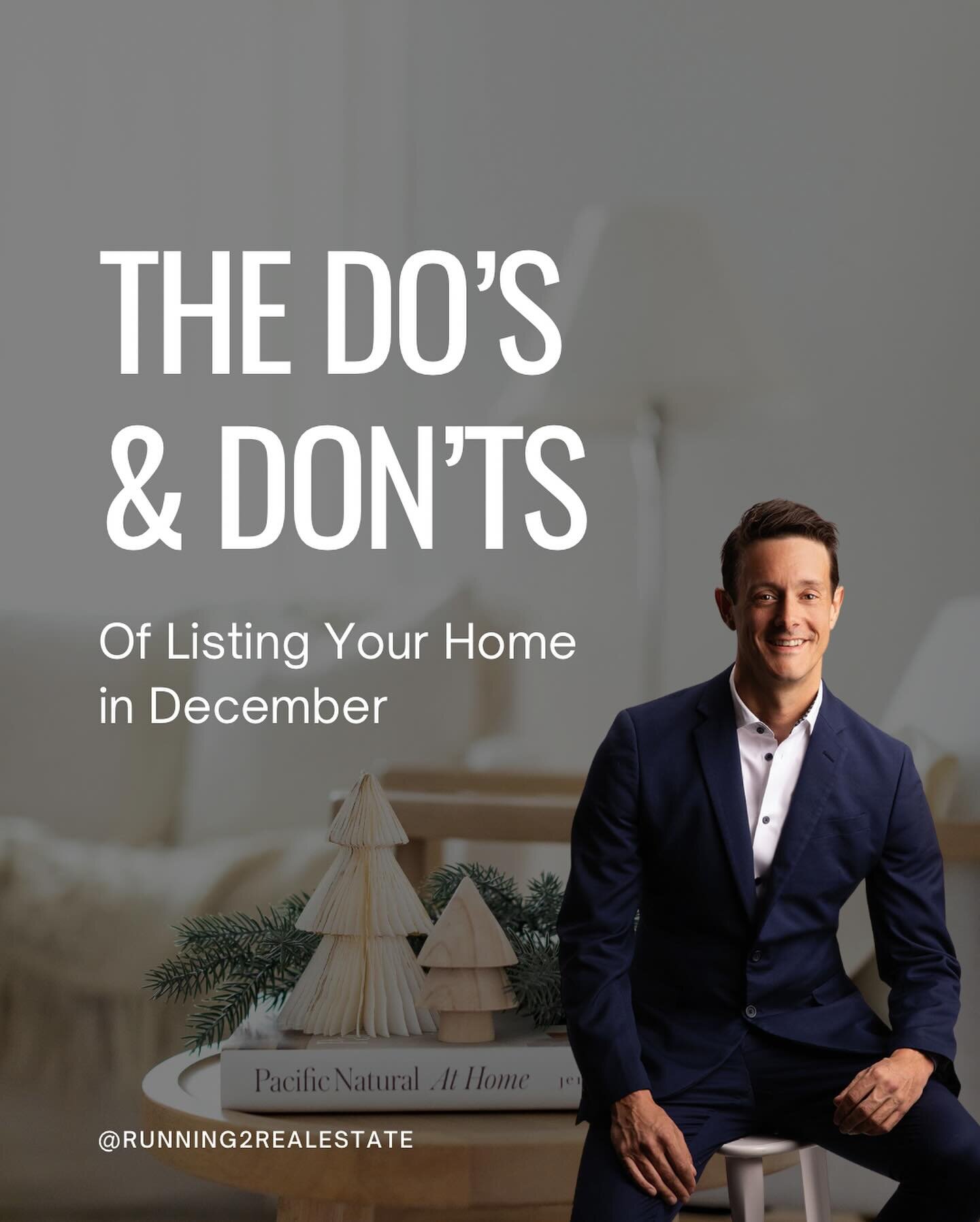 Contemplating a &lsquo;For Sale&rsquo; sign among your December decorations?

Here are a few thoughts to help you minimize stress, stay in the festive spirit, and secure a quick sale:&nbsp;

The Do&rsquo;s

1) Embrace the season: Decorate tastefully 