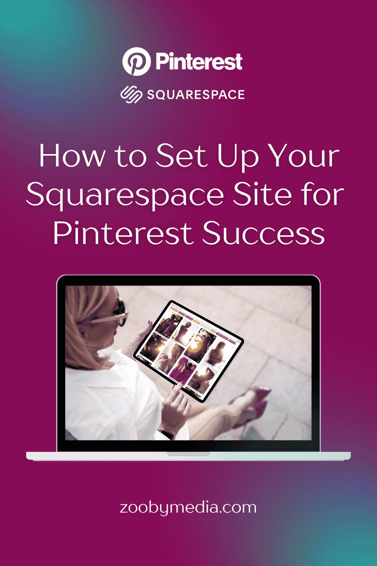How to Set Up Your Squarespace Site for Pinterest Success