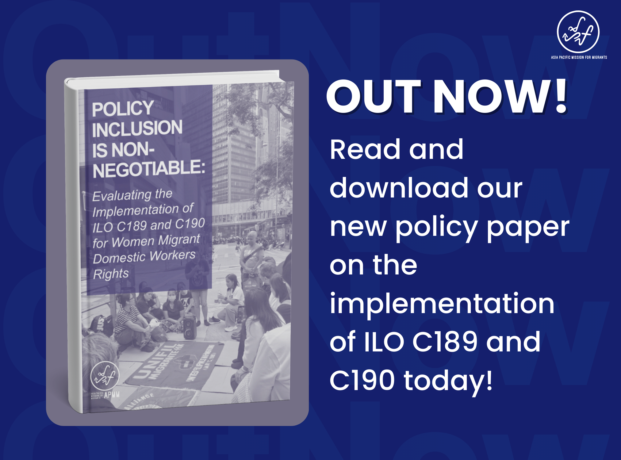 [NEW POLICY PAPER!] Policy Inclusion is Non-negotiable: Evaluating the Implementation of ILO C189 and C190 for Women Migrant Domestic Workers Rights