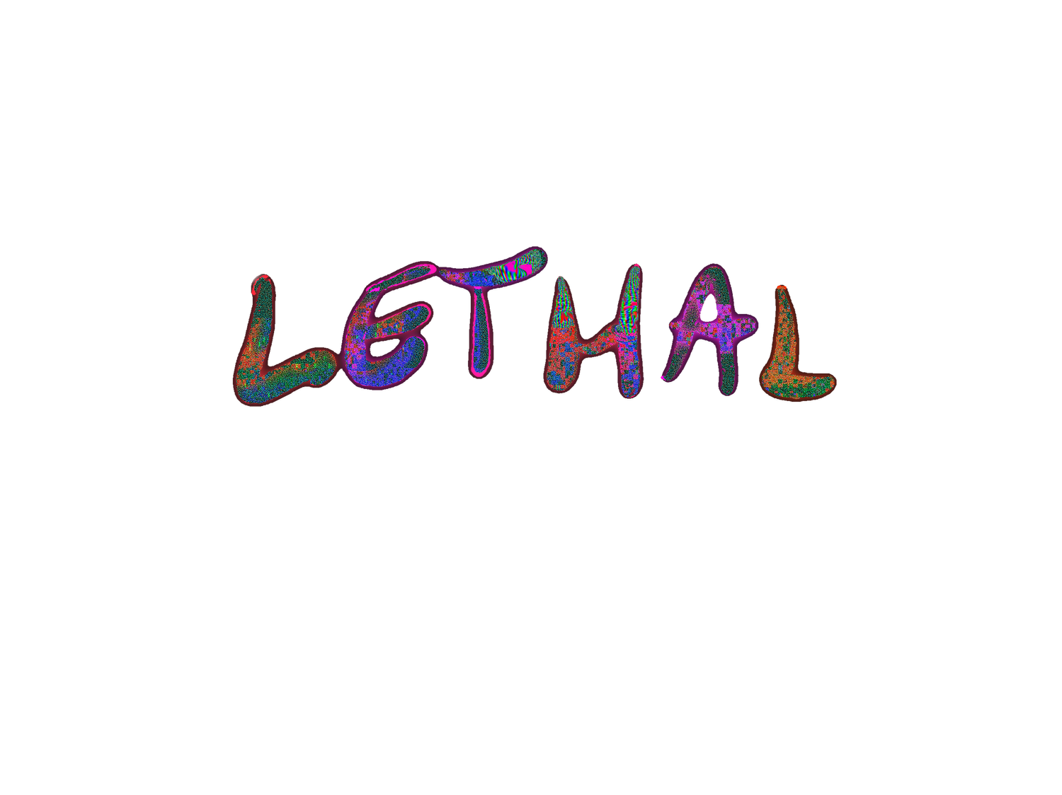 LETHAL