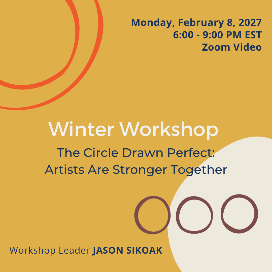 “The Circle Drawn Perfect: Artists Are Stronger Together” Winter Workshop with Jason Sikoak