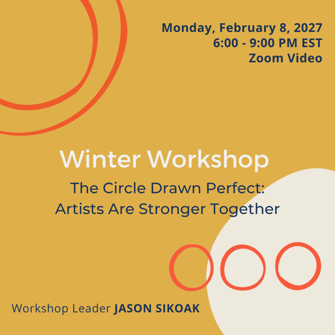 “The Circle Drawn Perfect: Artists Are Stronger Together” Winter Workshop with Jason Sikoak