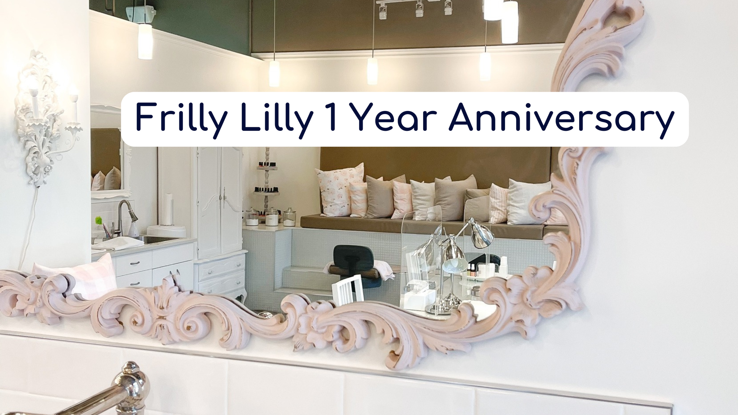 Frilly Lilly 1 Year Anniversary