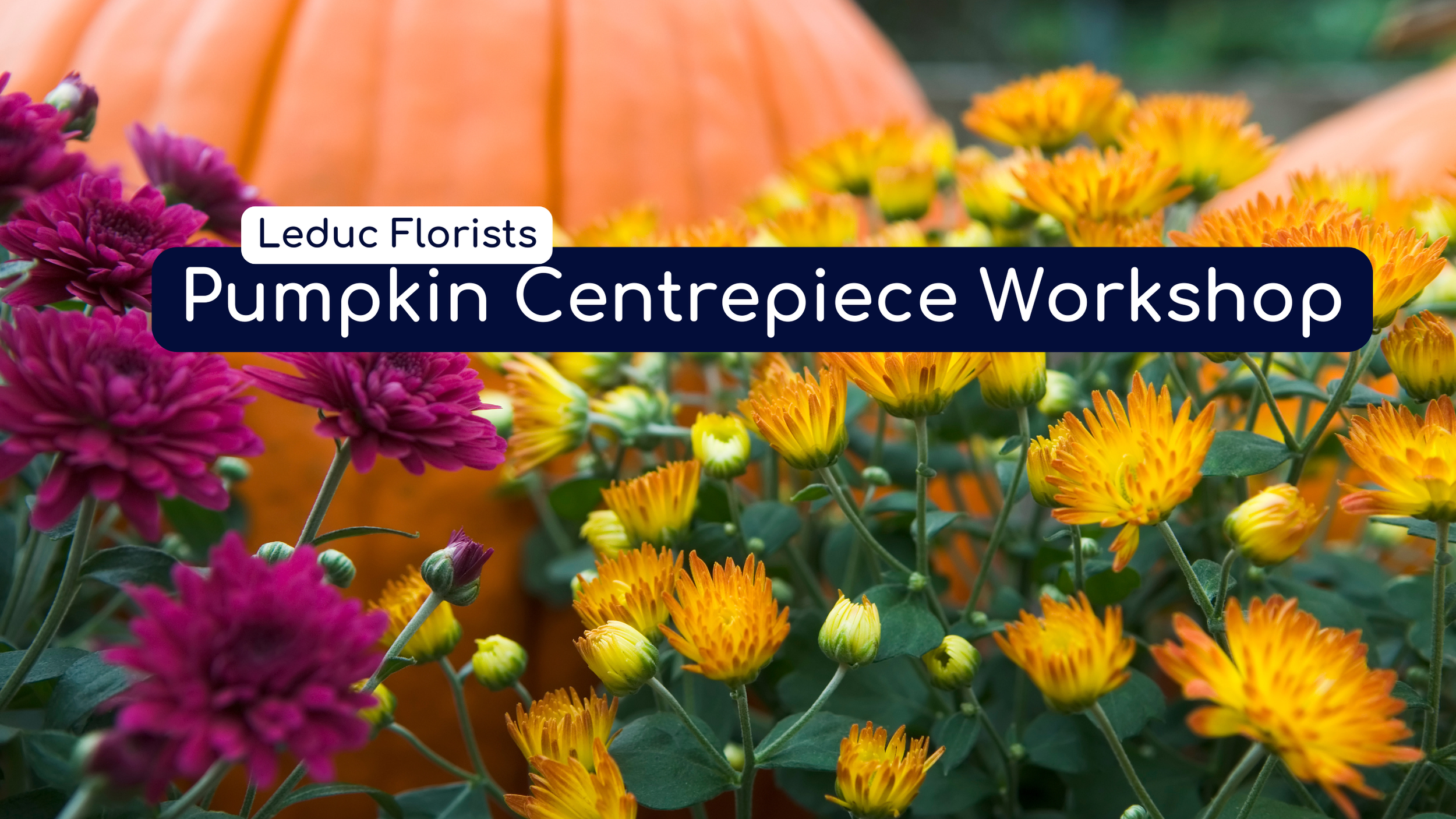 Pumpkin Centerpiece Workshop