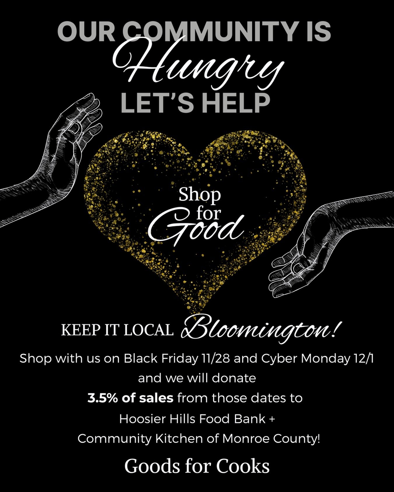 Hey Bloomington - help us share the LOVE and feed our community this season. Keep it local -  shop with us on #BlackFriday and #CyberMonday and we will donate 3.5% of sales between our friends @hoosierhillsfb and @monroecommunitykitchen. LET&rsquo;s 
