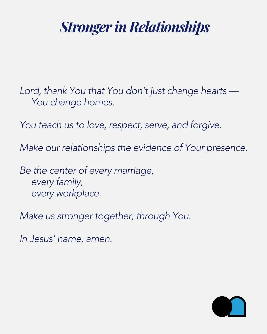 Christ, be the center of my marriage.
Christ, be the center of my home.
Christ, be the center of my work.
When You are the center, everything grows stronger.