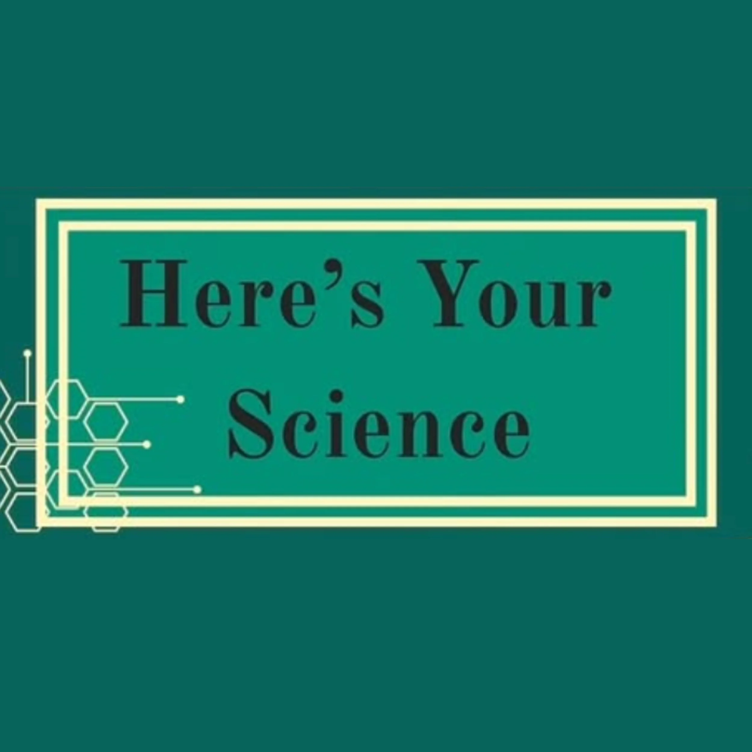 Here's Your Science! 
