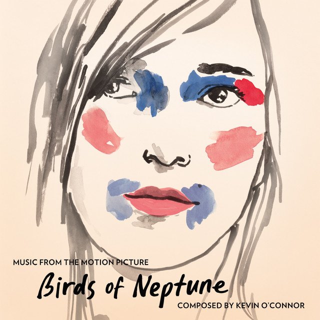 Kevin O'Connor "Birds of Neptune (Original Motion Picture Soundtrack) 2015 Lucky Madison