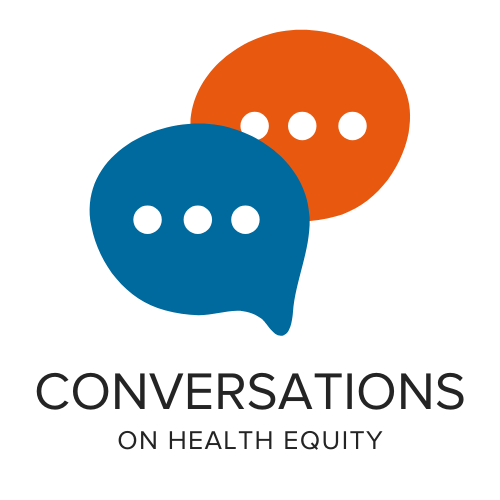 Conversations on Health Equity