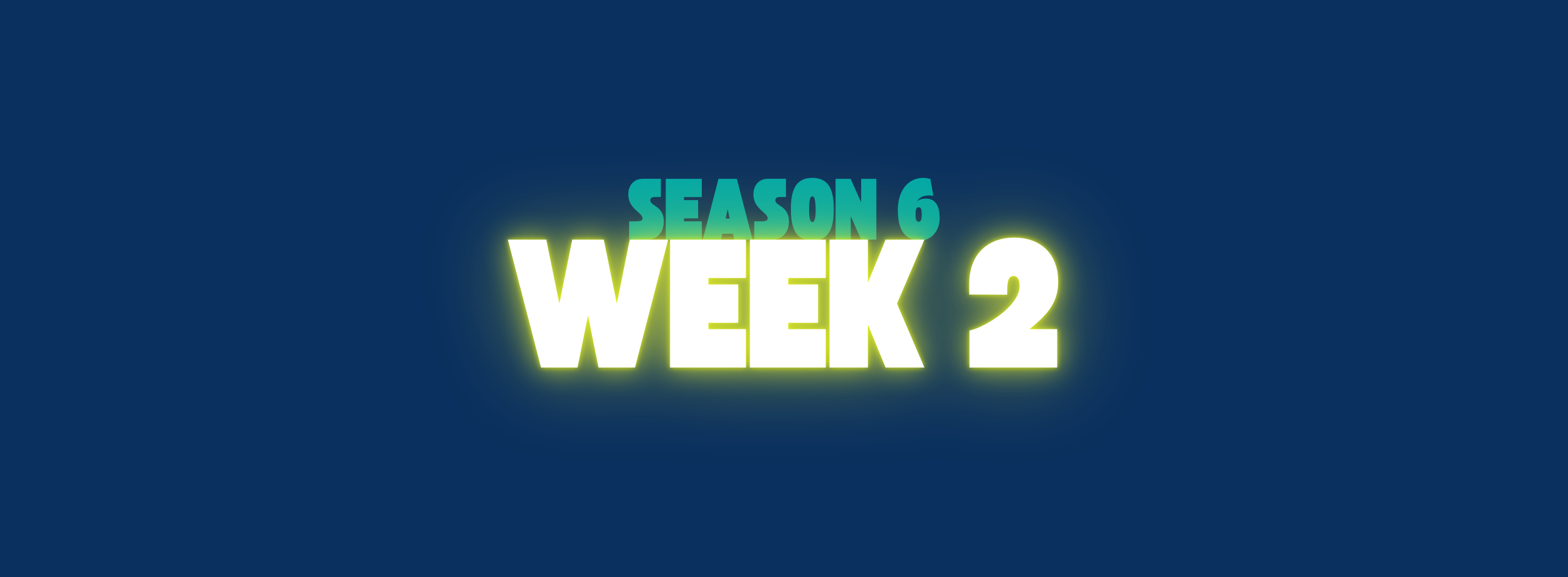 Season 6 - Week 2