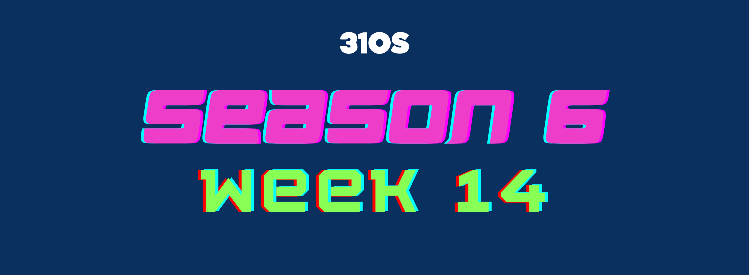 Season 6 Week 14