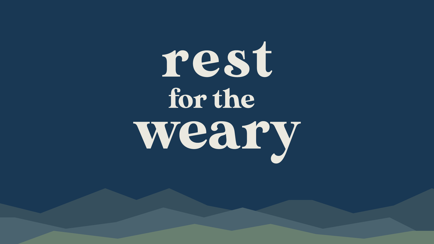 Rest for the Weary