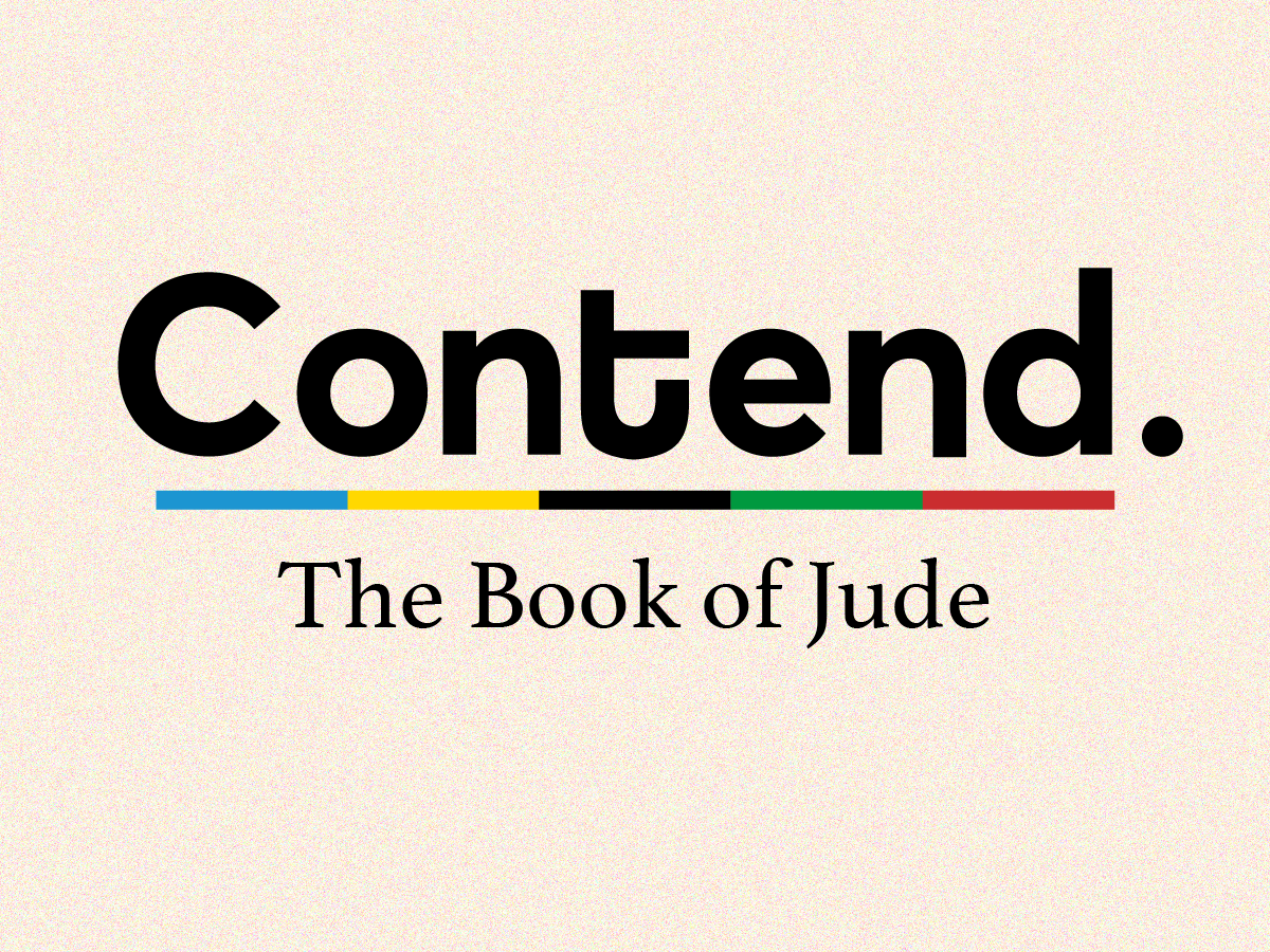 Contend: The Book of Jude Pt. 5 | Able &amp; Worthy | Jude 24-25